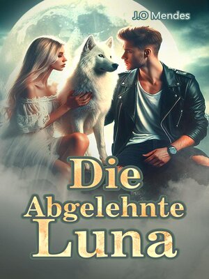 cover image of Die Abgelehnte Luna